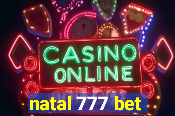 natal 777 bet